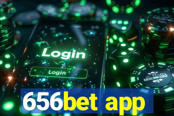 656bet app